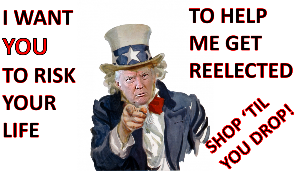 Donald Trump dressed as Uncle Sam. I want you  to risk your lives for my reelection.